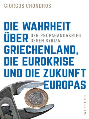 cover image of Die Wahrheit über Griechenland, die Eurokrise und die Zukunft Europas